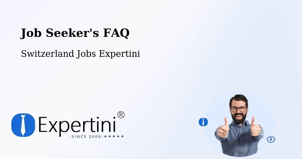 Job Seeker FAQ – Birsfelden - Switzerland Jobs Expertini