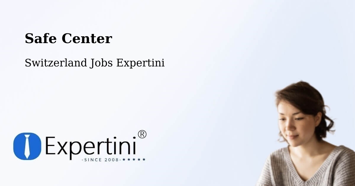 Safety Center – Birsfelden - Switzerland Jobs Expertini