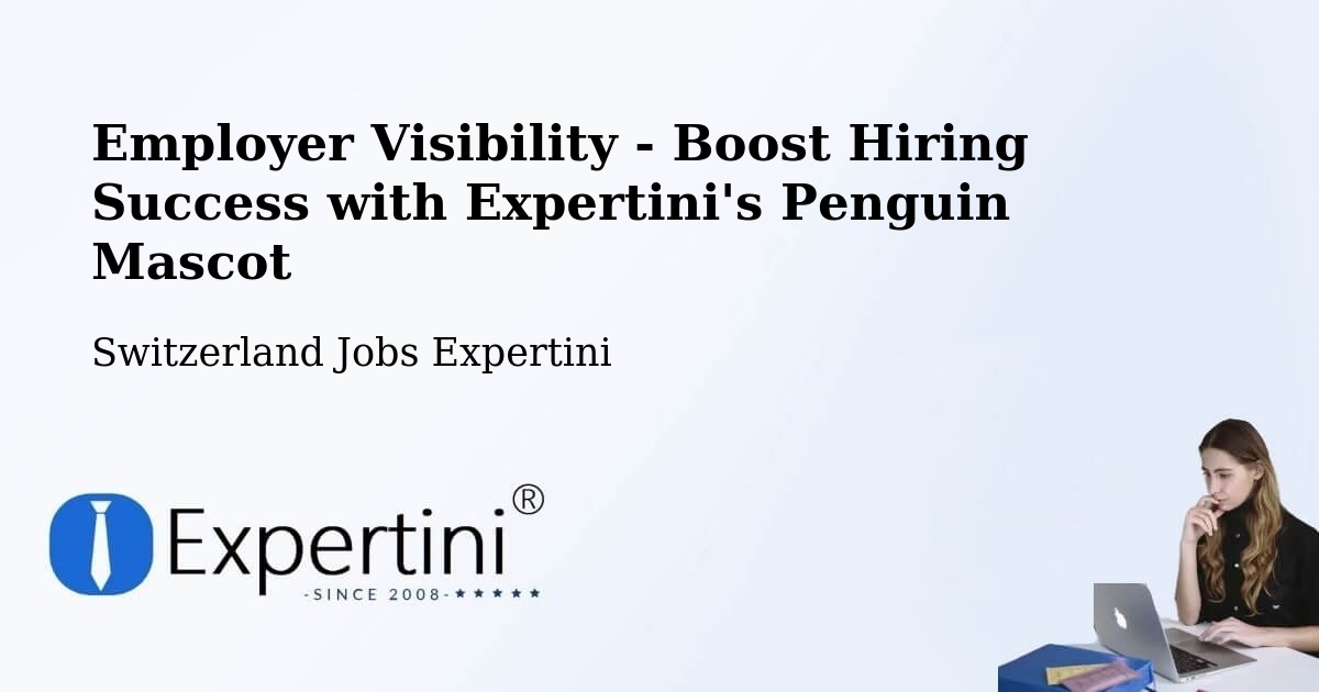 CV and Resume Visibility Optimization – Birsfelden - Switzerland Jobs Expertini